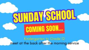 Sunday School Coming Soon