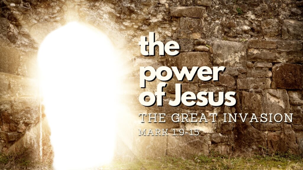 2024-04-07 The Power of Jesus - The Great Invasion