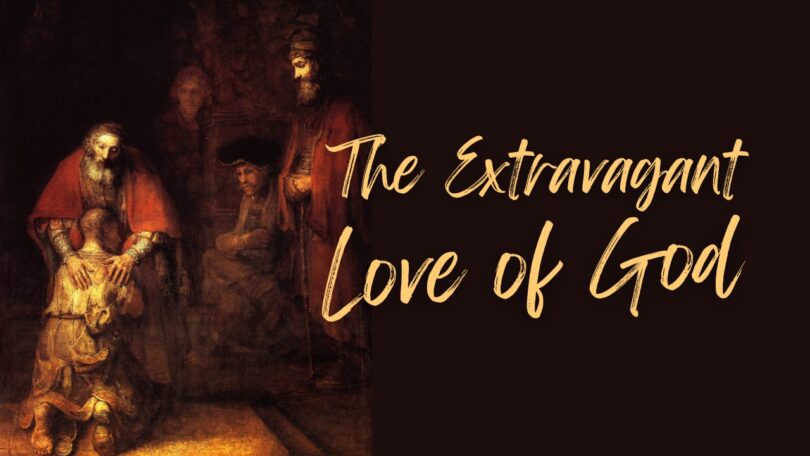 2025-06-01 The Extravagant Love of God (1)