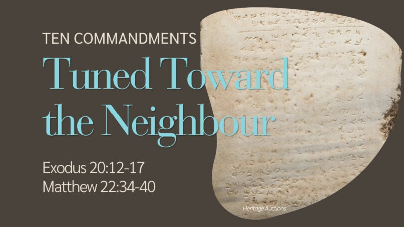 2026-08-30 The Ten Commandments Tuned Toward the Neighbour 2