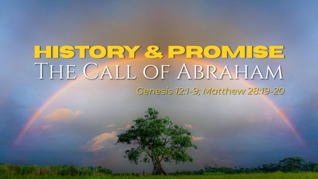 2026-09-20 History & Promise Call of Abraham