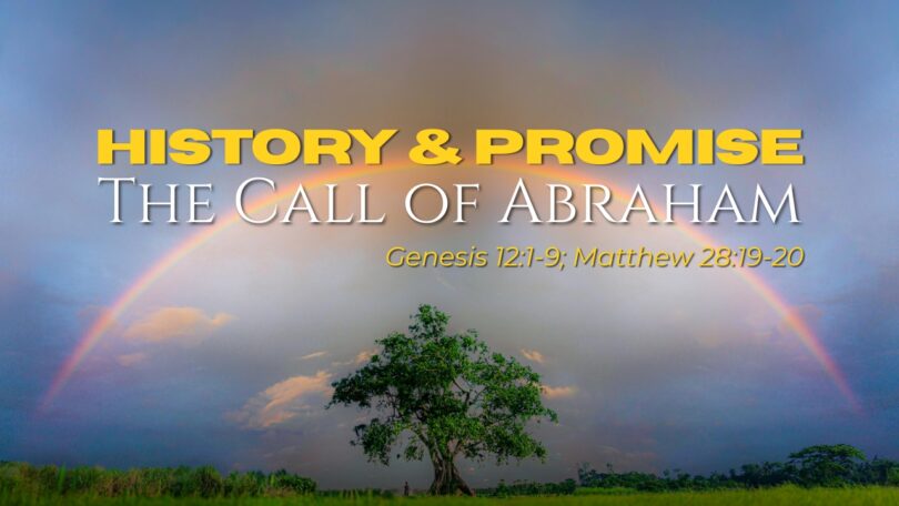 2026-09-20 History & Promise Call of Abraham