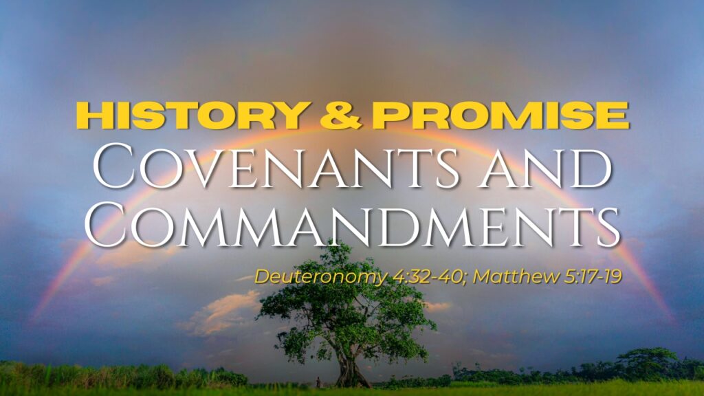 2026-10-11 History & Promise Covenants and Commandments