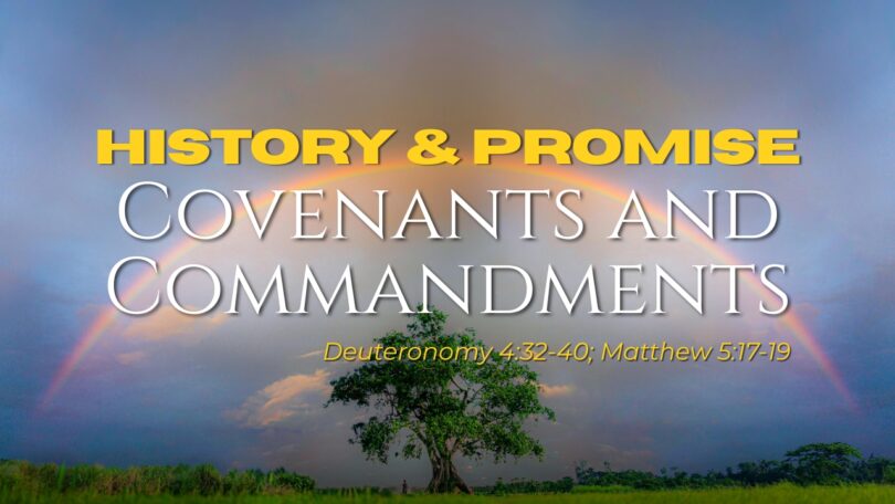 2026-10-11 History & Promise Covenants and Commandments